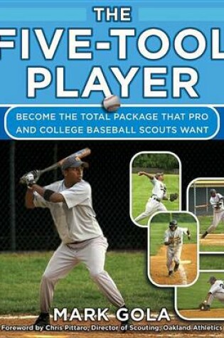 Cover of Five-Tool Player, The: Become the Total Package That Pro and College Baseball Scouts Want
