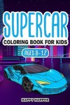 Book cover for Supercar Coloring Book For Kids Ages 8-12