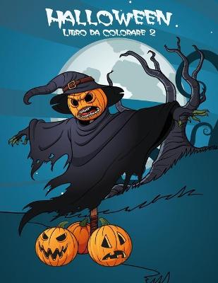 Book cover for Halloween Libro da Colorare 2