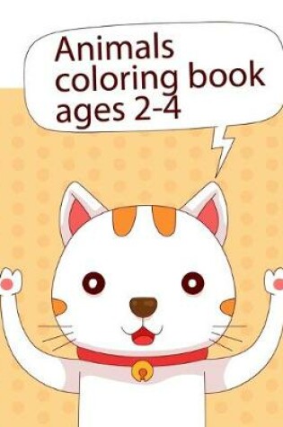 Cover of Animals coloring book ages 2-4