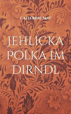 Book cover for Jehlicka Polka im Dirndl