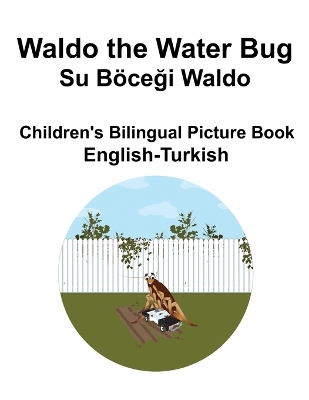 Book cover for English-Turkish Waldo the Water Bug / Su B�ceği Waldo Children's Bilingual Picture Book