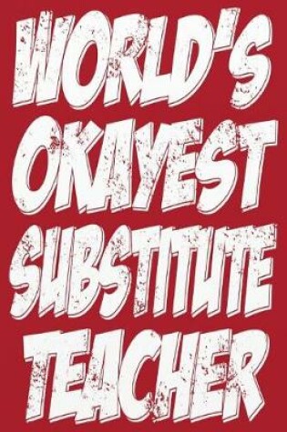 Cover of World's Okayest SubstituteTeacher