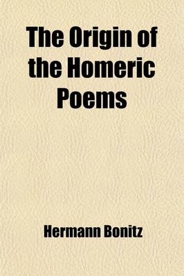 Book cover for The Origin of the Homeric Poems; A Lecture