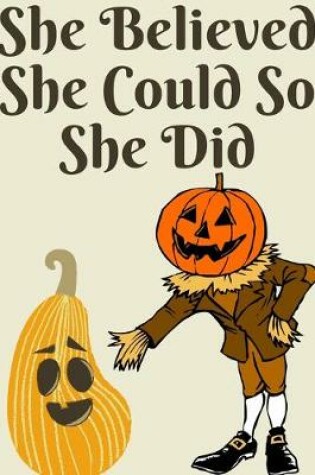 Cover of She Believed She Could So She Did