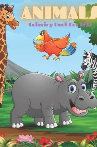 Cover of ANIMALS - Coloring Book For Kids