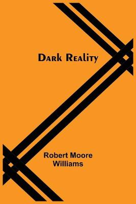 Book cover for Dark Reality
