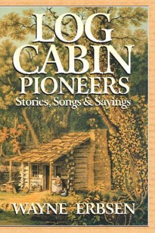 Cover of Log Cabin Pioneers