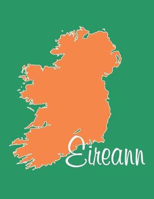 Book cover for Eireann - National Colors 101 - Lined Notebook with Margins - 8.5X11