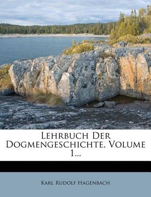 Book cover for Lehrbuch Der Dogmengeschichte, Volume 1...