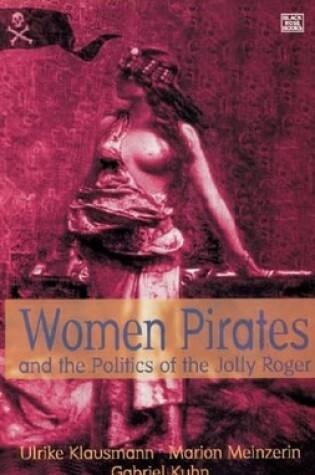 Cover of Women Pirates and the Politics of the Jolly Roger