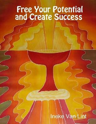 Book cover for Free Your Potential and Create Success