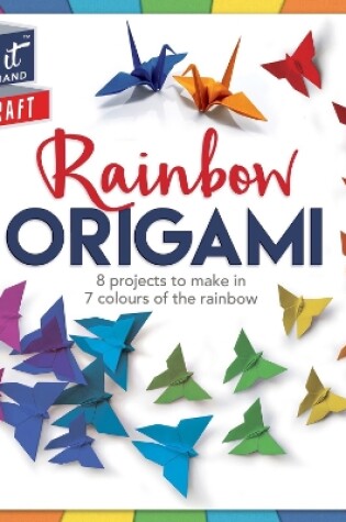 Cover of Make It Kids' Craft - Rainbow Origami
