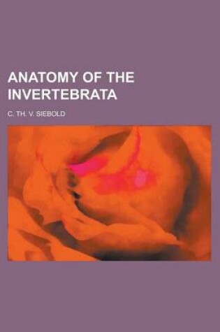 Cover of Anatomy of the Invertebrata (Volume 1)