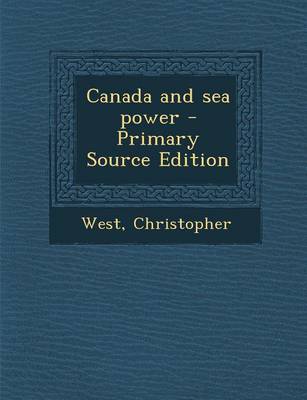 Book cover for Canada and Sea Power - Primary Source Edition