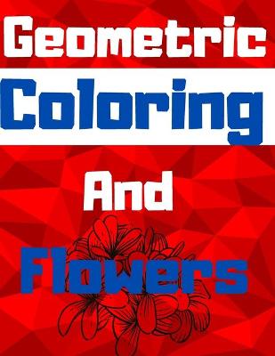 Book cover for Geometric Coloring And Flowers