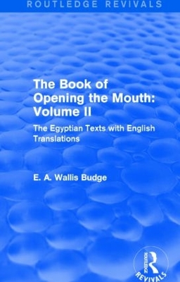 Cover of The Book of the Opening of the Mouth: Vol. II (Routledge Revivals)