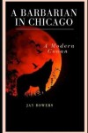 Book cover for A Barbarian in Chicago