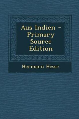 Cover of Aus Indien - Primary Source Edition