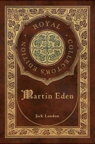 Cover of Martin Eden (Royal Collector's Edition) (Case Laminate Hardcover with Jacket)
