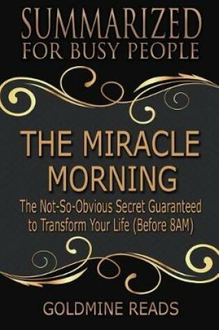 Cover of The Miracle Morning - Summarized for Busy People