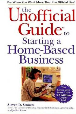 Cover of Unofficial Guide to Starting a Home-based Business