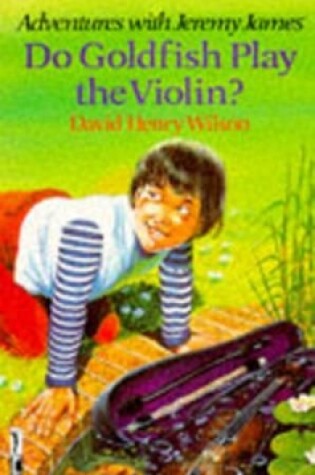 Cover of Do Goldfish Play the Violin?