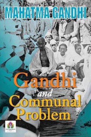 Cover of Gandhi and Communal Problem