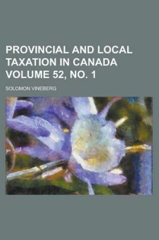 Cover of Provincial and Local Taxation in Canada Volume 52, No. 1