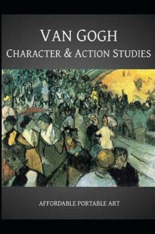 Cover of Van Gogh Character & Action Studies