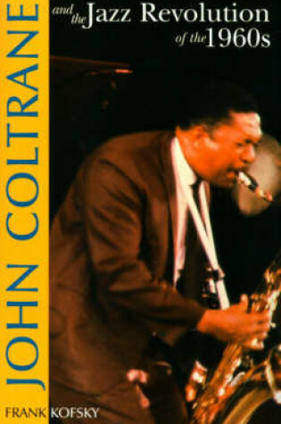 Cover of John Coltrane and the Jazz Revolution in the 1960s