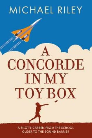 Cover of A Concorde in my Toy Box