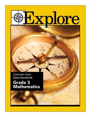 Book cover for Explore Common Core State Standards Grade 3 Mathematics