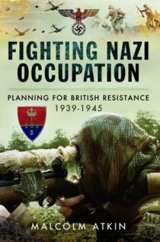 Cover of Fighting Nazi Occupation: British Resistance 1939-1945