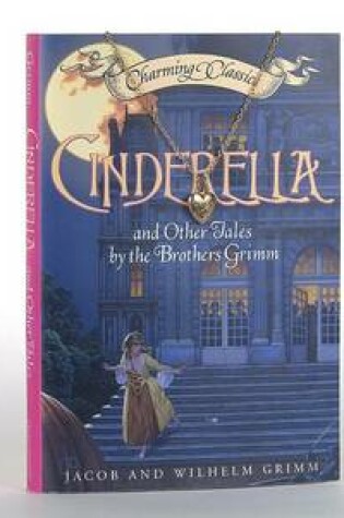 Cover of Cinderella and Other Tales by the Brothers Grimm