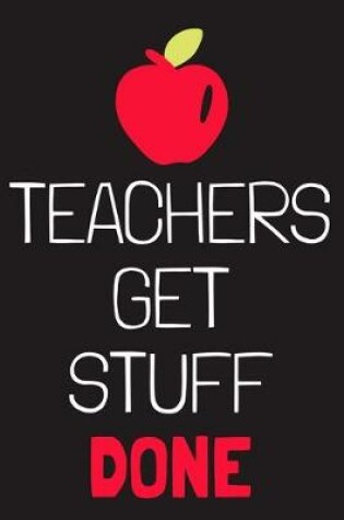 Cover of Teachers Get Stuff Done