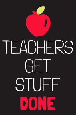 Book cover for Teachers Get Stuff Done