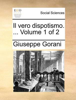 Book cover for Il vero dispotismo. ... Volume 1 of 2