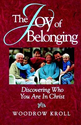 Book cover for The Joy of Belonging: Discovering Who You are in Christ