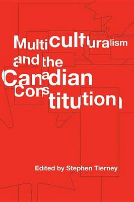 Cover of Multiculturalism and the Canadian Constitution