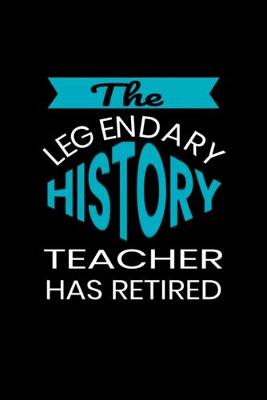 Book cover for This Legendary History Teacher Has Retired design