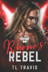 Book cover for Rhone's Rebel