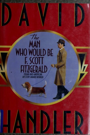 Cover of Man Who Would Be F. Scott Fitzgerald, Th