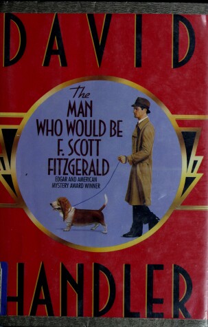 Book cover for Man Who Would Be F. Scott Fitzgerald, Th