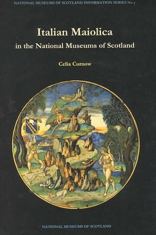 Cover of Italian Maiolica in the National Museums of Scotland