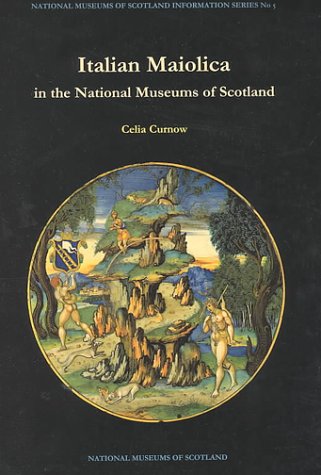 Cover of Italian Maiolica in the National Museums of Scotland