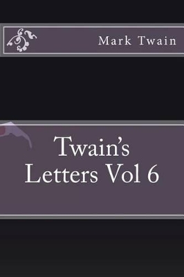 Book cover for Twain's Letters Vol 6