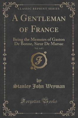 Book cover for A Gentleman of France, Vol. 3 of 3