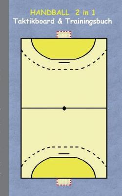 Book cover for Handball 2 in 1 Taktikboard und Trainingsbuch