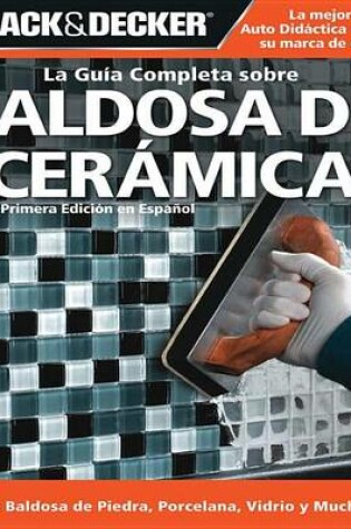 Cover of La Guia Completa Sobre Baldosa de Ceramica